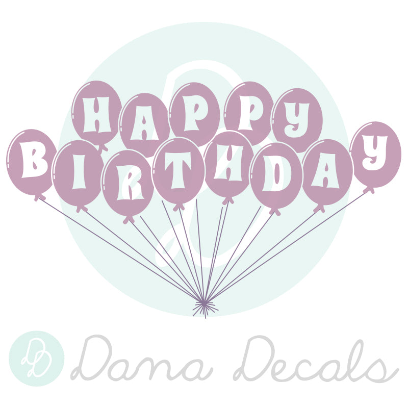 Happy Birthday ! Balloons Decal - Modern Decal - Wall Art - Sticker - Celebration - Party - Dana Decals