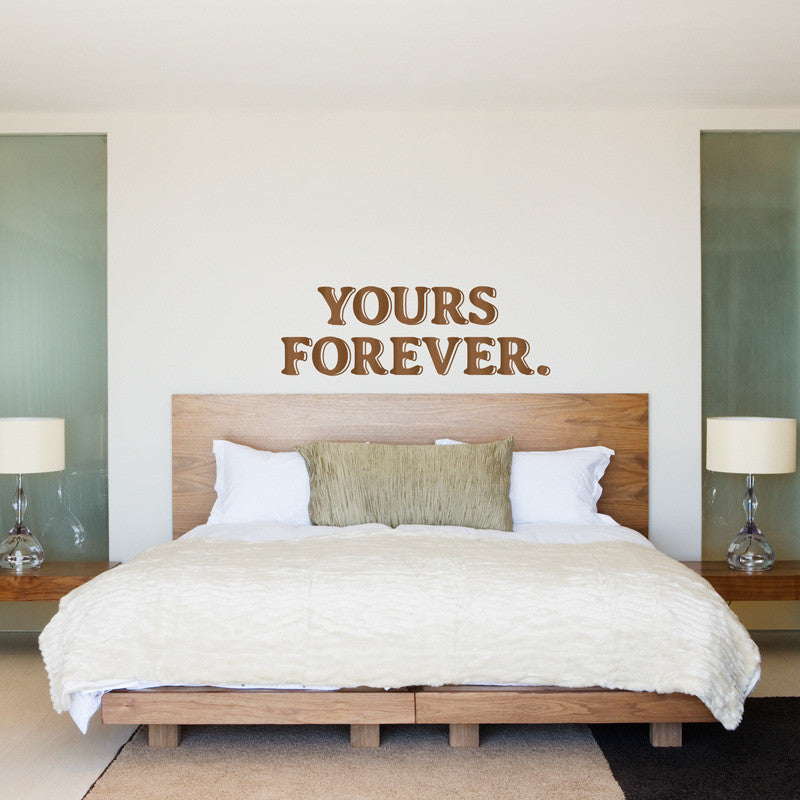Yours Forever Quote - Dana Decals