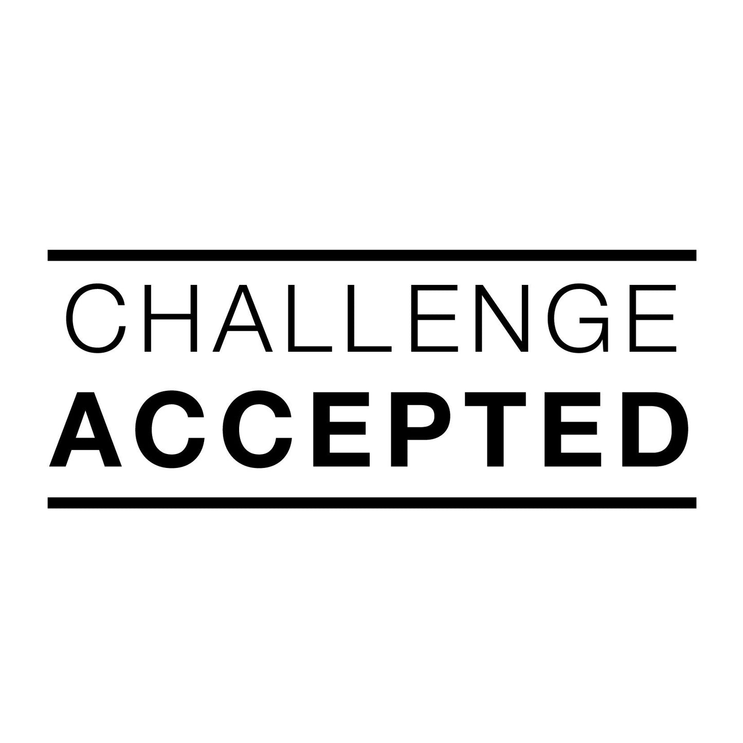 Challenge Accepted Quote - Dana Decals