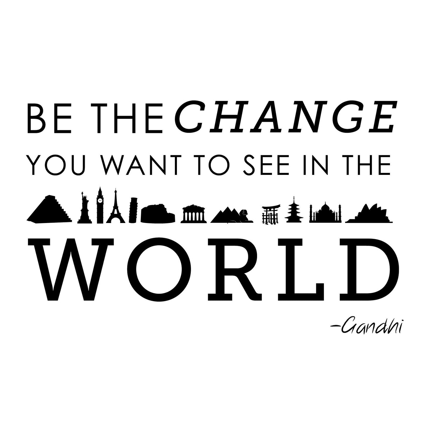 Be the Change Gandhi Quote - Dana Decals
