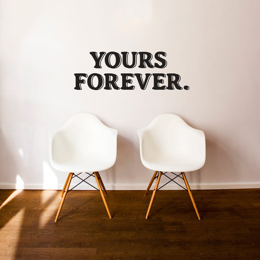 Yours Forever Quote - Dana Decals
