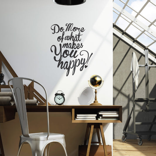 Do More of What Makes You Happy Quote - Dana Decals