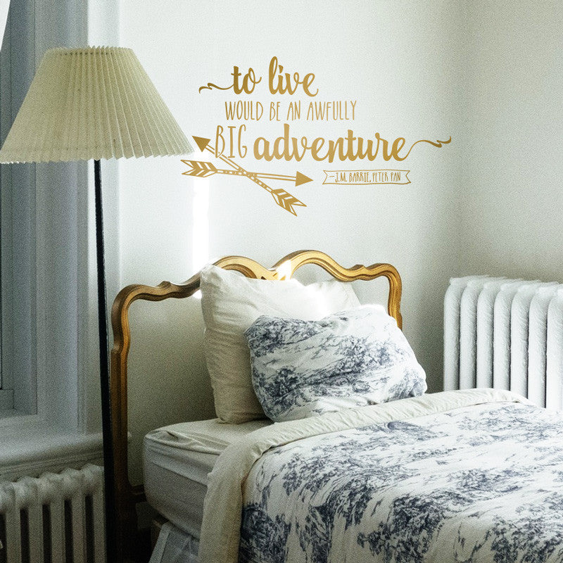 Peter Pan To Live Would Be an Awfully Big Adventure Quote - Dana Decals