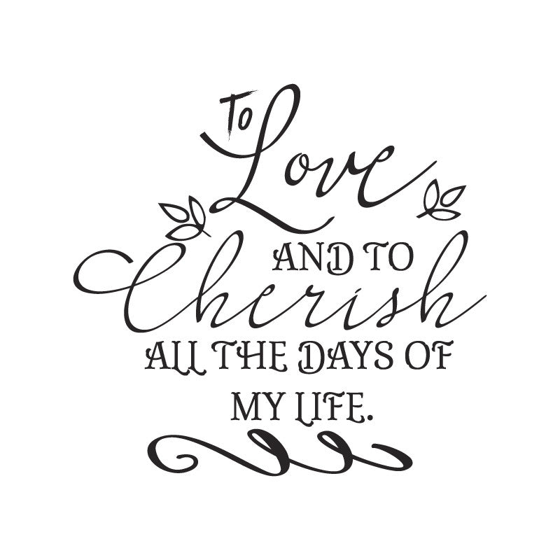 To Love and to Cherish Vow Quote - Dana Decals
