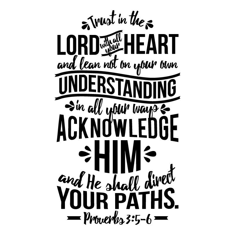 Trust In The Lord Verse - Proverbs 3:5-6 - Dana Decals