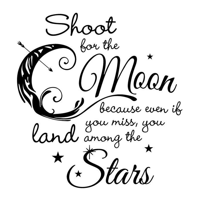 Shoot For the Moon, Land Among the Stars Quote - 1 Color - Dana Decals