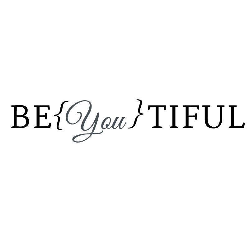 Be{You}tiful Inspirational Wall Quote - Dana Decals