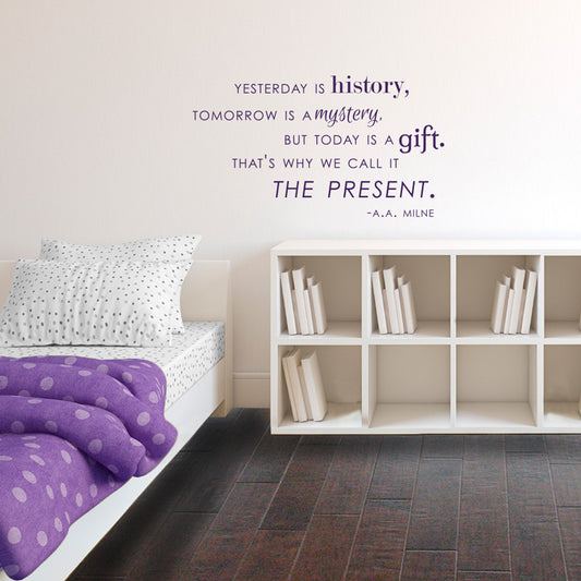 Yesterday Tomorrow Today Quote - Dana Decals