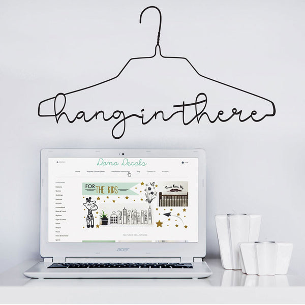 Hang In There Hanger Quote - Dana Decals