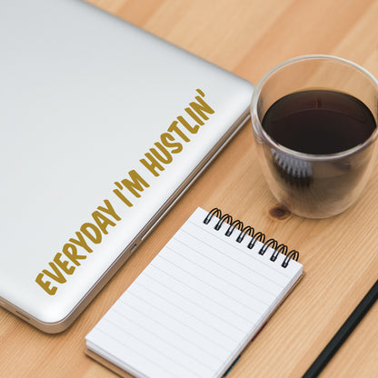 Everyday I'm Hustlin' - Dana Decals