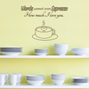 Words Cannot Espresso Kitchen Quote - Dana Decals