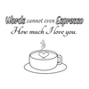 Words Cannot Espresso Kitchen Quote - Dana Decals