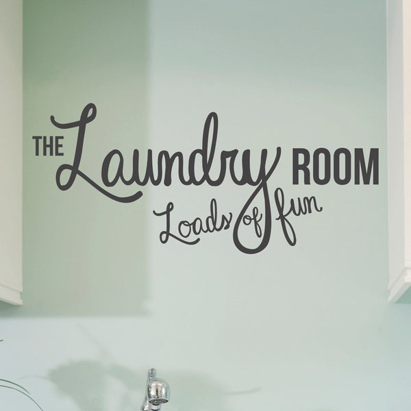 Laundry Room Loads of Fun Sign - Dana Decals