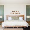 Yours Forever Quote - Dana Decals