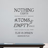 Democritus Nothing Exists but Atoms & Empty Space Quote - Dana Decals