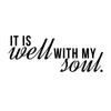 It is Well with My Soul Quote - Dana Decals