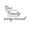 Time Spent with Family Quote - Dana Decals