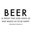 Benjamin Franklin Beer Is Proof Quote - Dana Decals