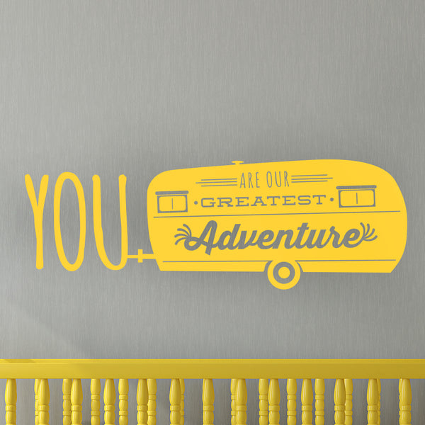 You Are Our Greatest Adventure Airstream Quote - Dana Decals