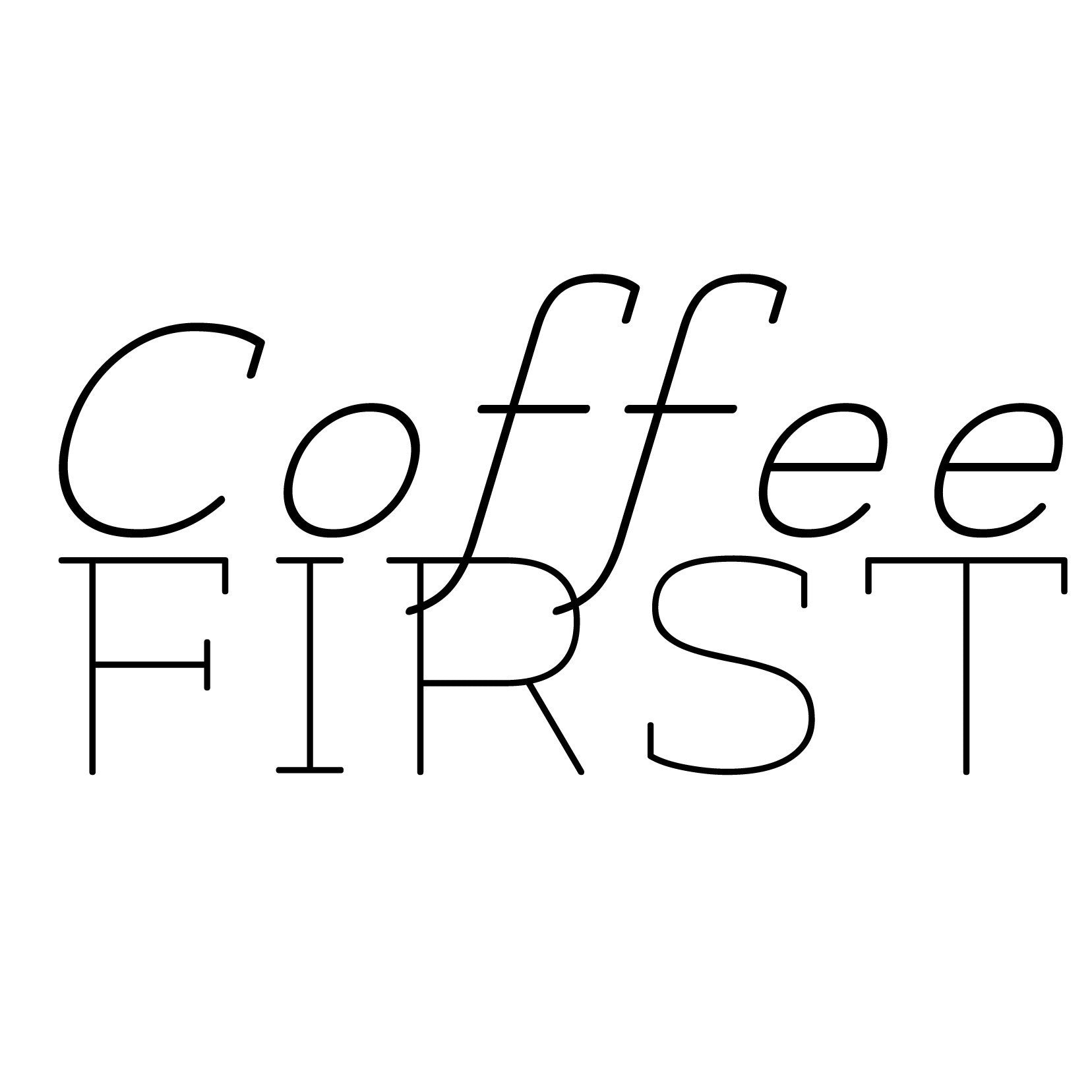 Coffee First Quote - Dana Decals