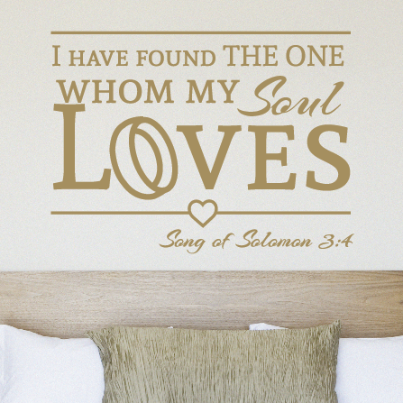 The One My Soul Loves -Romantic Song of Solomon Love Quote - Dana Decals