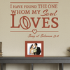 The One My Soul Loves -Romantic Song of Solomon Love Quote - Dana Decals