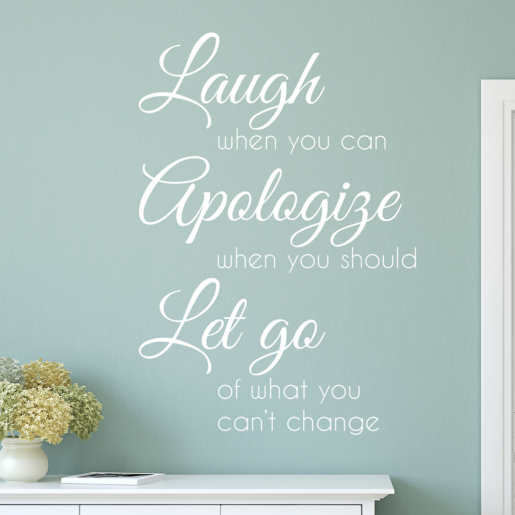 Laugh Apologize Let Go Quote - Dana Decals