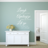 Laugh Apologize Let Go Quote - Dana Decals