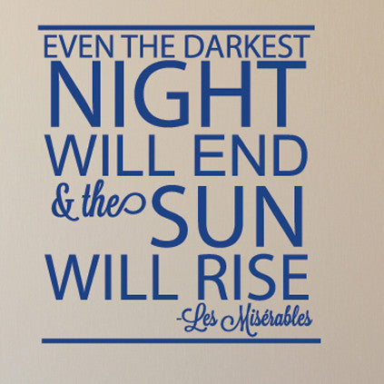 The Sun Will Rise Quote - Dana Decals