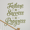 Failure is Success in Progress Quote - Dana Decals