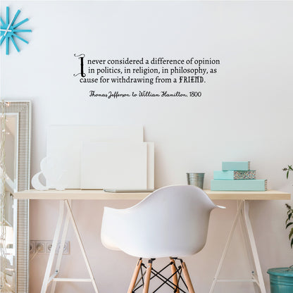Thomas Jefferson Difference In Opinion Quote - Dana Decals