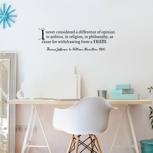 Thomas Jefferson Difference In Opinion Quote - Dana Decals