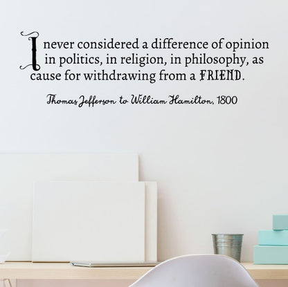 Thomas Jefferson Difference In Opinion Quote - Dana Decals