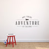 Adventure is Calling Quote - Dana Decals