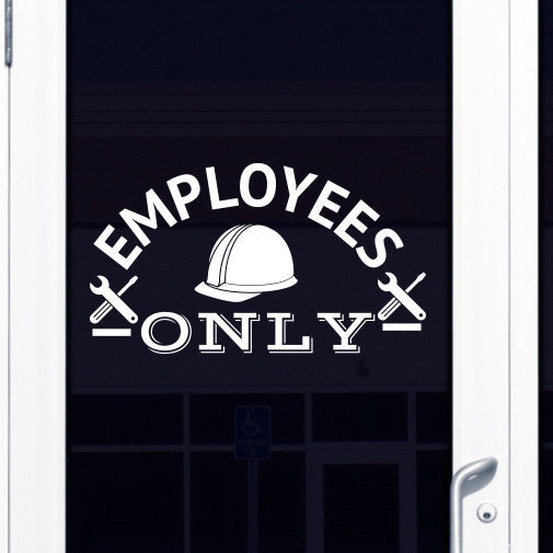 Employees Only Sign with Hard Hat, Screwdriver, and Wrench - Dana Decals