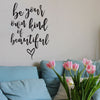 Be Your Own Kind of Beautiful - Dana Decals