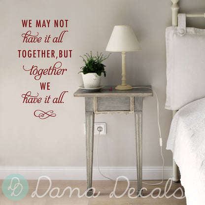 Together We Have it All - Dana Decals
