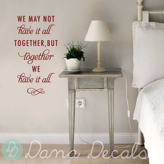 Together We Have it All - Dana Decals