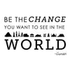 Be the Change Gandhi Quote - Dana Decals