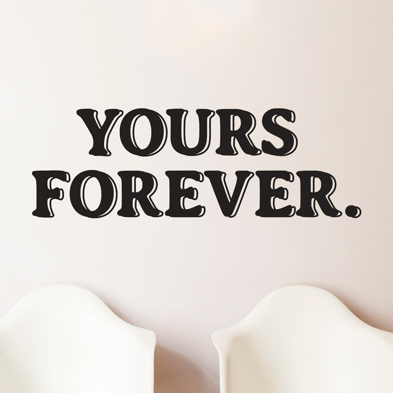 Yours Forever Quote - Dana Decals