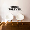 Yours Forever Quote - Dana Decals