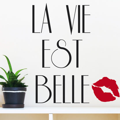 La Vie Est Belle (Life is Beautiful) - Dana Decals