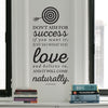 Success Will Come Naturally Quote - Dana Decals