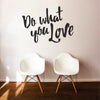 Do What You Love Inspirational Quote - Dana Decals