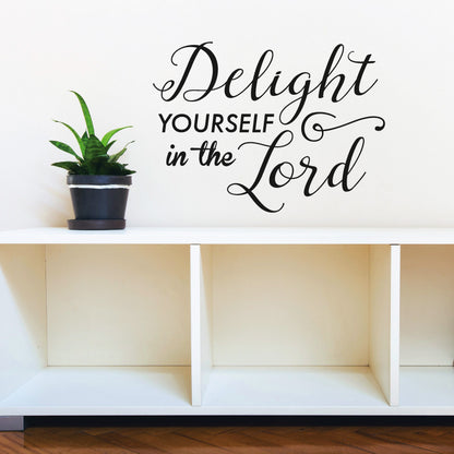 Delight Yourself in the Lord Psalm Verse - Dana Decals