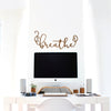 Breathe Quote Decal - Dana Decals