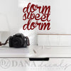 Dorm Sweet Dorm - Dana Decals