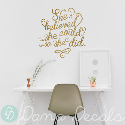 She Believed She Could So She Did - Dana Decals
