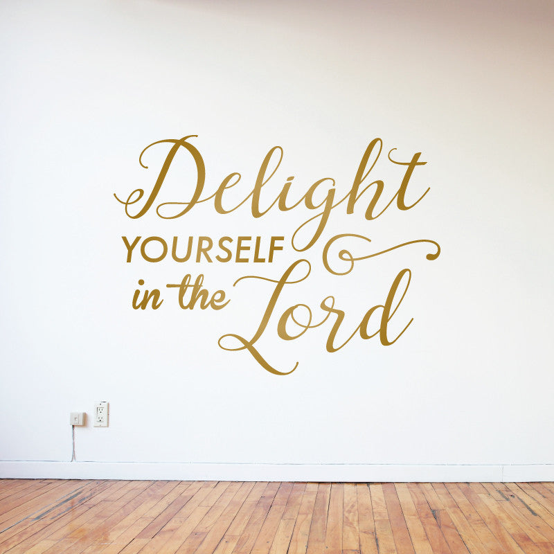 Delight Yourself in the Lord Psalm Verse - Dana Decals