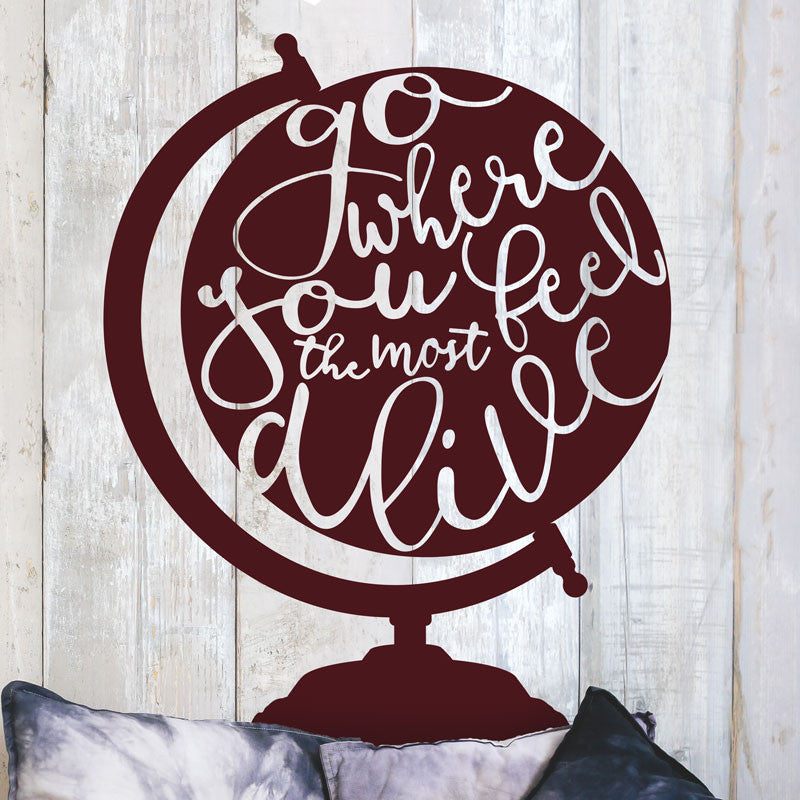 Go Where You Feel The Most Alive - Dana Decals